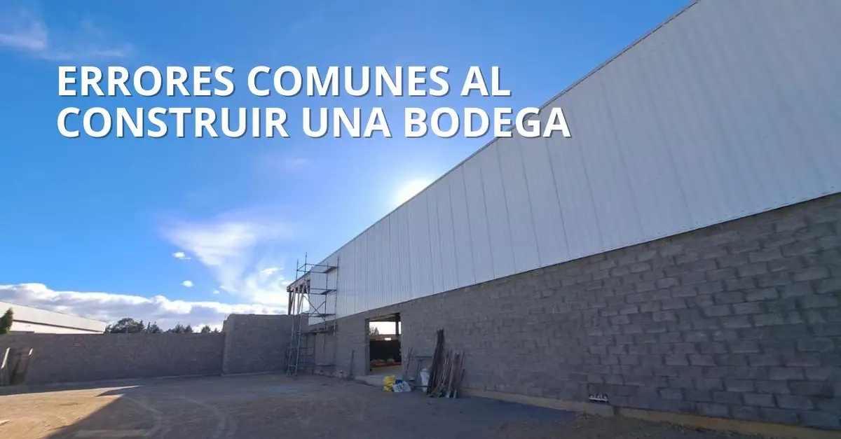 errores comunes al construir una bodega